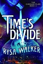 Райса Уолкер - Time&#039;s Divide