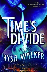 Райса Уолкер - Time's Divide