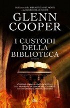 Glenn Cooper - I custodi della biblioteca