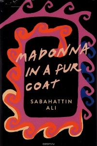 Sabahattin Ali - Madonna in a Fur Coat