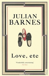 Julian Barnes - Love, etc