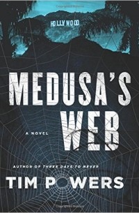 Tim Powers - Medusa's Web