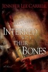 Дженнифер Ли Кэррелл - Interred with Their Bones
