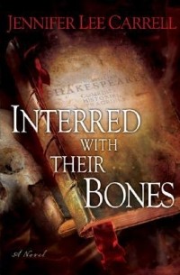 Дженнифер Ли Кэррелл - Interred with Their Bones