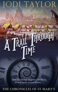 Джоди Тейлор - A Trail Through Time