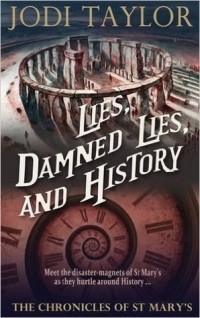 Джоди Тейлор - Lies, Damned Lies, and History