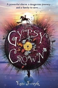 Kate Forsyth - The Gypsy Crown