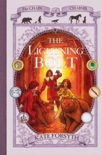Kate Forsyth - The Lightning Bolt
