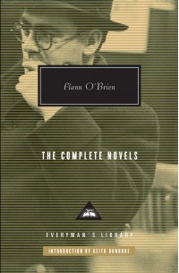 Flann O’Brien - The Complete Novels: At Swim-Two Birds, The Third Policeman, The Poor Mouth, The Hard Life, The Dalkey Archive (сборник)