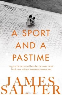 James Salter - A Sport and a Pastime
