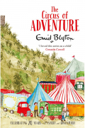 Enid Blyton - The Circus Of Adventure