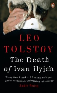 Leo Tolstoy - The Death of Ivan Ilyich