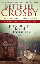 Бетт Ли Кросби - Previously Loved Treasures