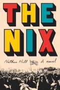Nathan Hill - The Nix