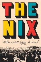 Nathan Hill - The Nix