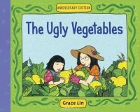 Grace Lin - The Ugly Vegetables