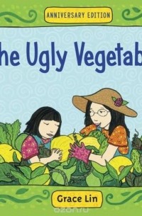 Grace Lin - The Ugly Vegetables