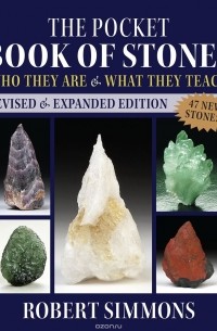 Robert Simmons - The Pocket Book of Stones, Revised Edition: Who They Are and What They Teach