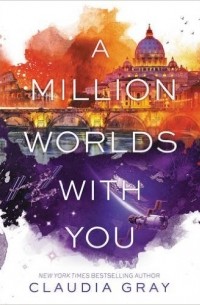 Claudia Gray - A Million Worlds with You