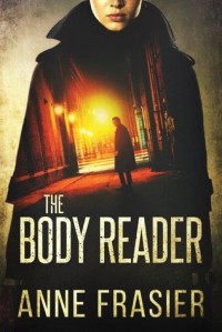 Anne Frasier - The Body Reader