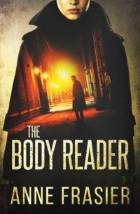 Anne Frasier - The Body Reader