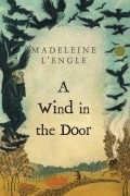 Madeleine L&#039;Engle - A Wind in the Door