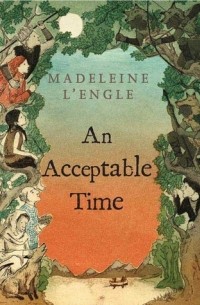 Madeleine L'Engle - An Acceptable Time