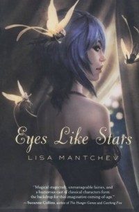 Lisa Mantchev - Eyes Like Stars