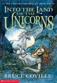Bruce Coville - Into the Land of the Unicorns