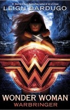 Leigh Bardugo - Wonder Woman: Warbringer