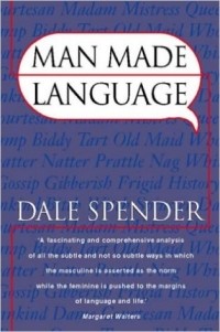 Dale Spender - Man Made Language