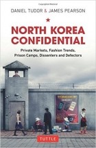  - North Korea Confidential: Private Markets, Fashion Trends, Prison Camps, Dissenters and Defectors