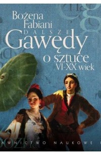 Bożena Fabiani - Dalsze gawędy o sztuce. VI-XX wiek (audiobook)