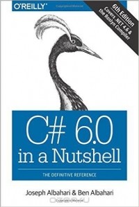  - C# 6.0 in a Nutshell: The Definitive Reference
