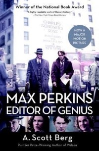 A. Scott Berg - Max Perkins: Editor of Genius