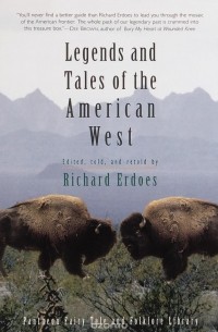 Richard Erdoes - Legends and Tales of the American West