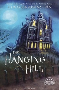 Chris Grabenstein - The Hanging Hill