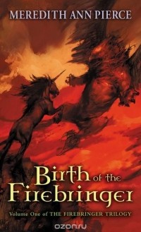 Мередит Энн Пирс - Birth of Firebringer