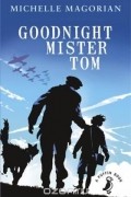 Michelle Magorian - Goodnight Mister Tom