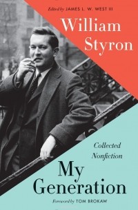William Styron - MY GENERATION