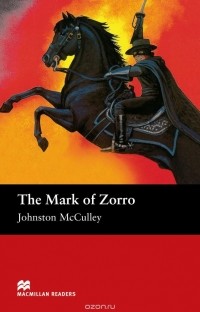 Джонстон Мак-Кэллэй - The Mark of Zorro