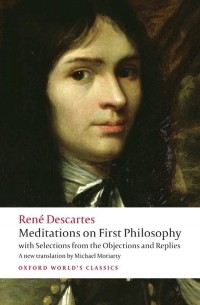 René Descartes - Meditations on First Philosophy: with Selections from the Objections and Replies