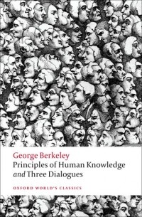 George Berkeley - Principles of Human Knowledge and Three Dialogues