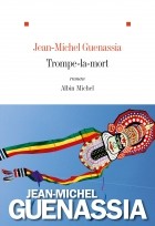 Жан-Мишель Генассия - Trompe-la-mort