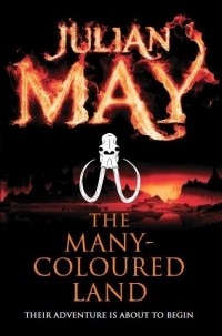 Julian May - The Many-Coloured Land