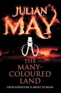 Julian May - The Many-Coloured Land