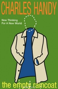 Charles Handy - Empty Raincoat