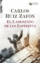 Carlos Ruiz Zafon - El laberinto de los espíritus