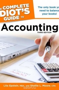Лита Эпштейн - The Complete Idiot's Guide to Accounting, 3rd Edition