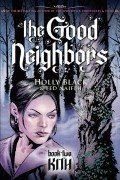  - The Good Neighbors. Book Two. Kith